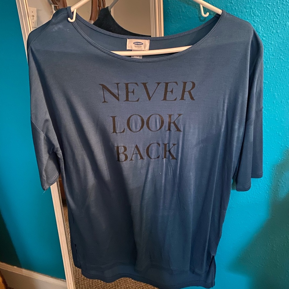 Blue, never look back shirt